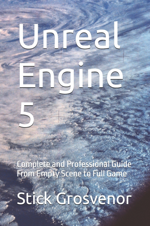 Kniha Unreal Engine 5 Stick Grosvenor