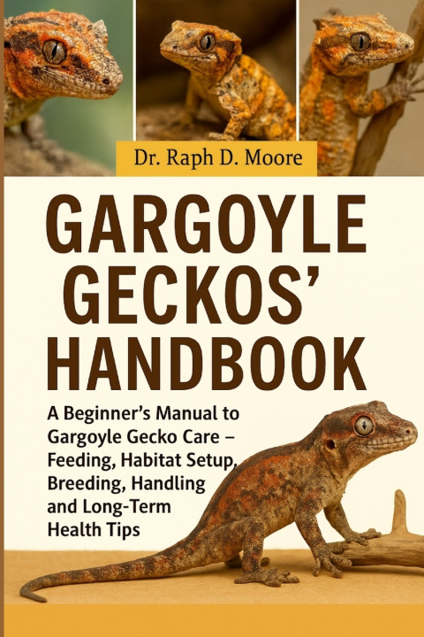 Boek GARGOYLE GECKOS' HANDBOOK DR. RAPH D. MOORE