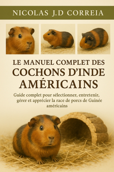 Βιβλίο LE MANUEL COMPLET DES COCHONS D'INDE AMÉRICAINS NICOLAS J.D CORREIA