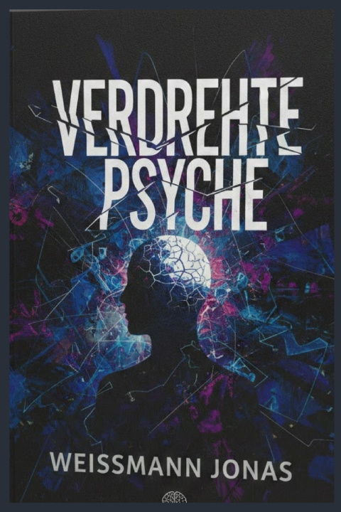 Kniha Verdrehte Psyche Weissmann Jonas