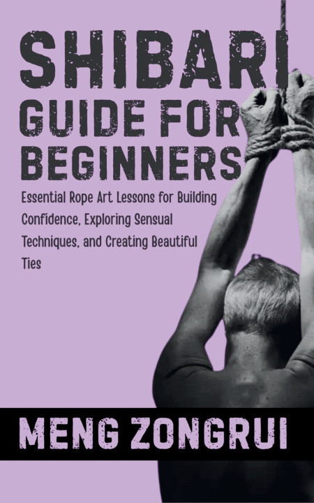 Buch SHIBARI GUIDE FOR BEGINNERS Meng Zongrui