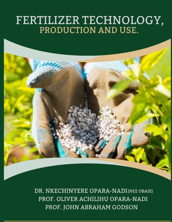 Kniha Fertilizer Technology, Production and Use Nkechinyere Opara-Nadi (Nee O