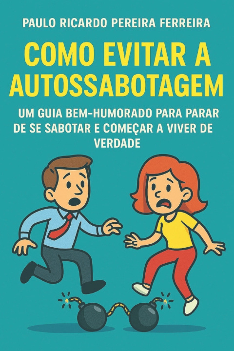 Kniha Como Evitar a Autossabotagem Paulo Ricardo Pereira Ferreira