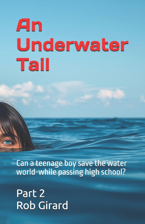 Kniha An Underwater Tail Rob Girard