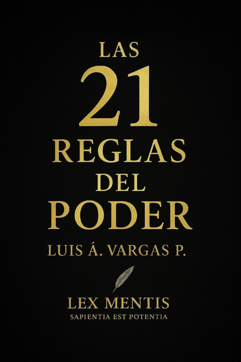 Kniha Las 21 reglas del poder Luis Á. Vargas P.