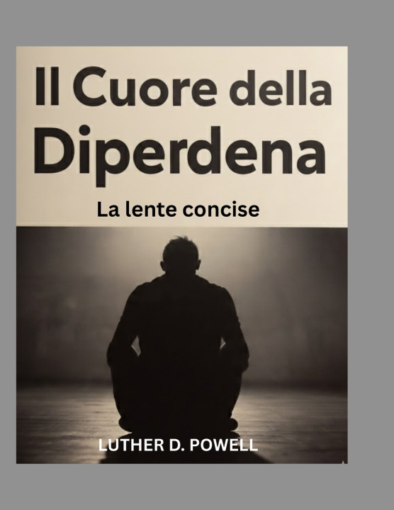 Kniha Il Nucleo della Dipendenza Luther don Powell