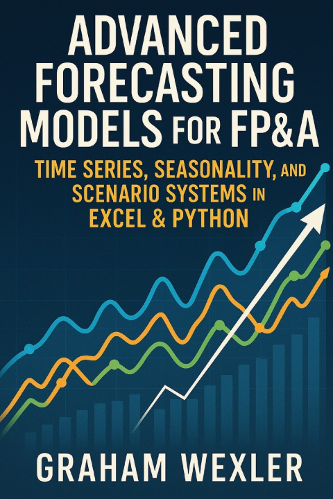 Kniha Advanced Forecasting Models for FP&A Graham Wexler