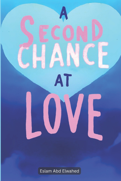 Kniha A Second Chance at Love Eslam Abd Elwahed