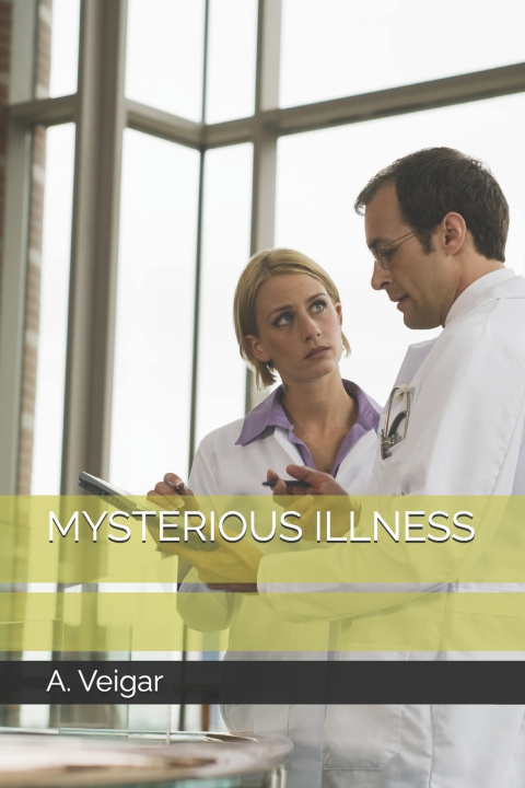 Kniha MYSTERIOUS ILLNESS A. Veigar