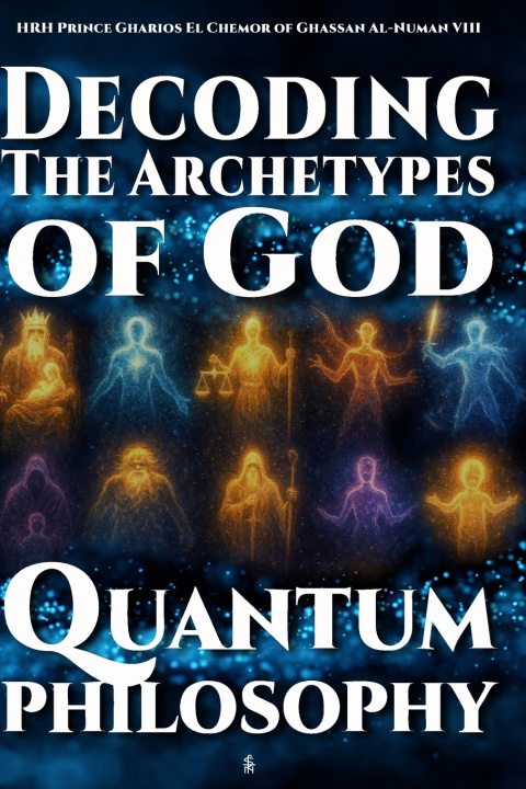 Kniha Quantum Philosophy HRH Prince Gharios El ... Al-NuMan VIII