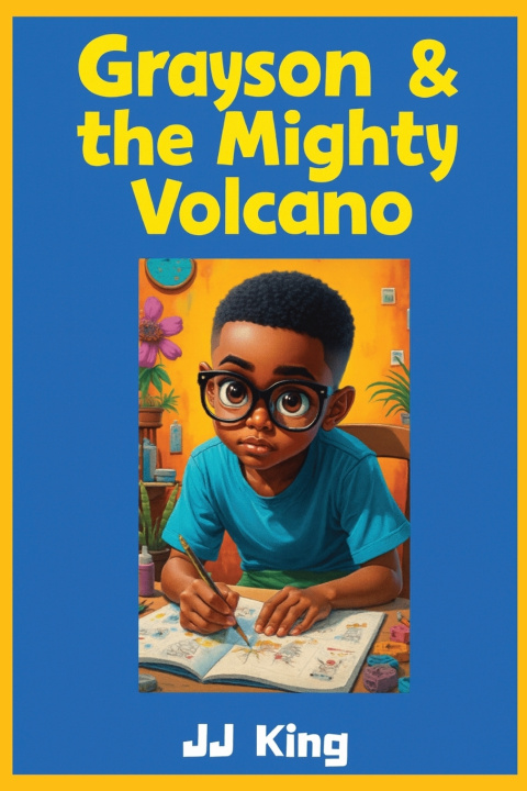Kniha Grayson & the Mighty Volcano King