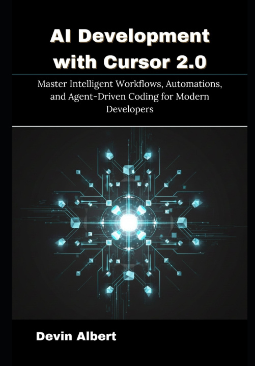 Kniha AI Development with Cursor 2.0 Devin Albert