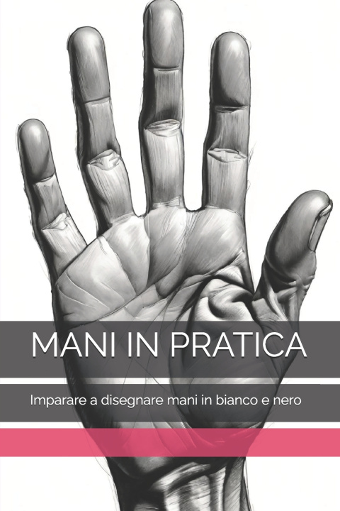 Kniha MANI IN PRATICA THE BOOK LAB -