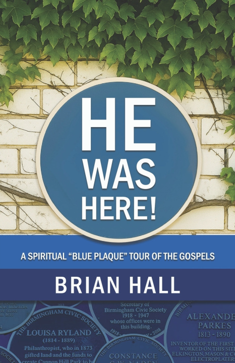 Book HE WAS HERE! Brian Hall
