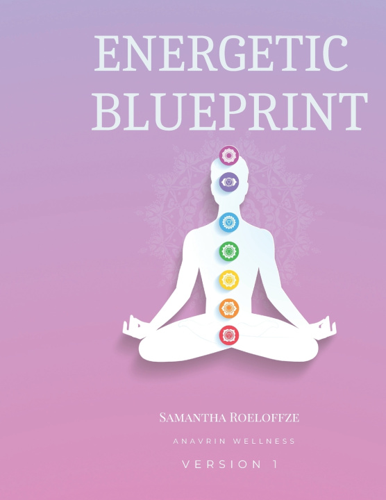 Kniha Energetic Blueprint samantha Roeloffze