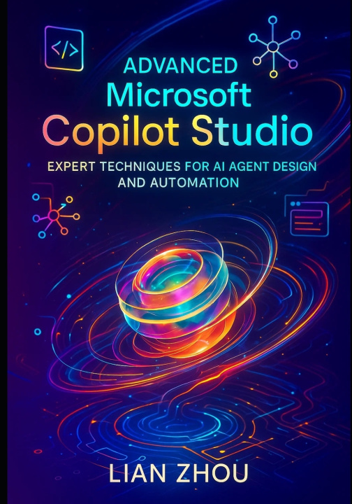 Kniha Advanced Microsoft Copilot Studio Lian Zhou