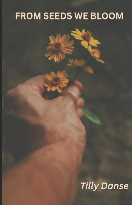 Kniha From Seeds We Bloom Tilly Danse