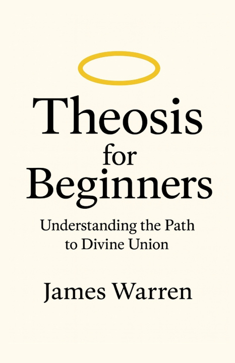 Kniha Theosis for Beginners James Warren