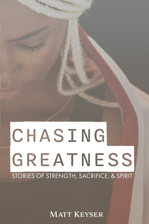 Kniha Chasing Greatness Matt Keyser