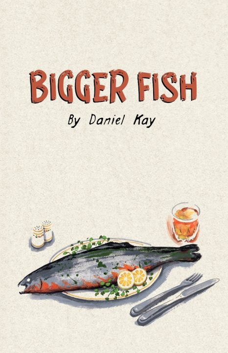 Kniha Bigger Fish Daniel Kay