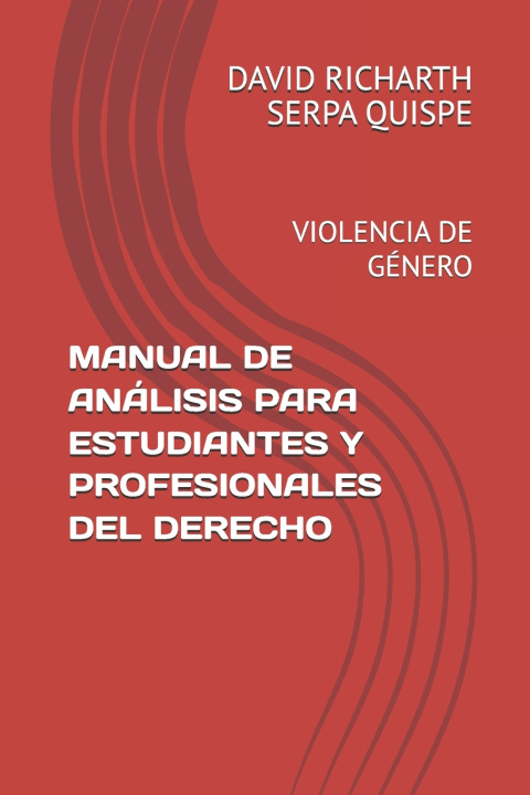 Kniha Violencia de Género y Deficiencias Judiciales DAVID RICHARTH SERPA QUISPE