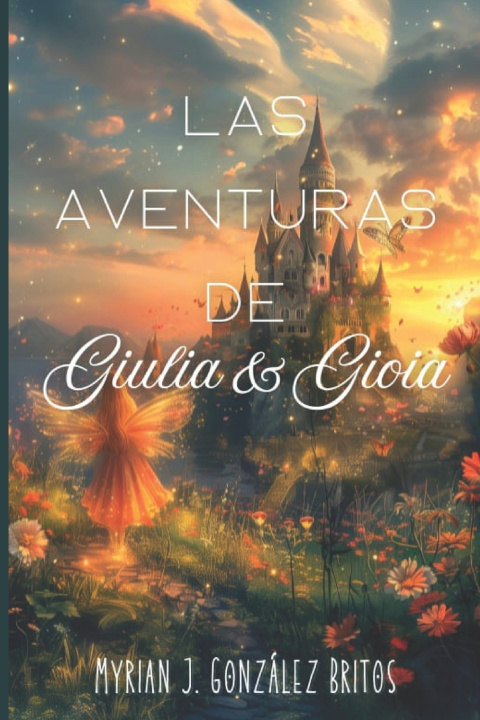 Kniha Las aventuras de Giulia y Gioia Myrian J. González Britos