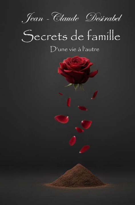 Kniha Secrets de famille Jean-Claude Desirabel