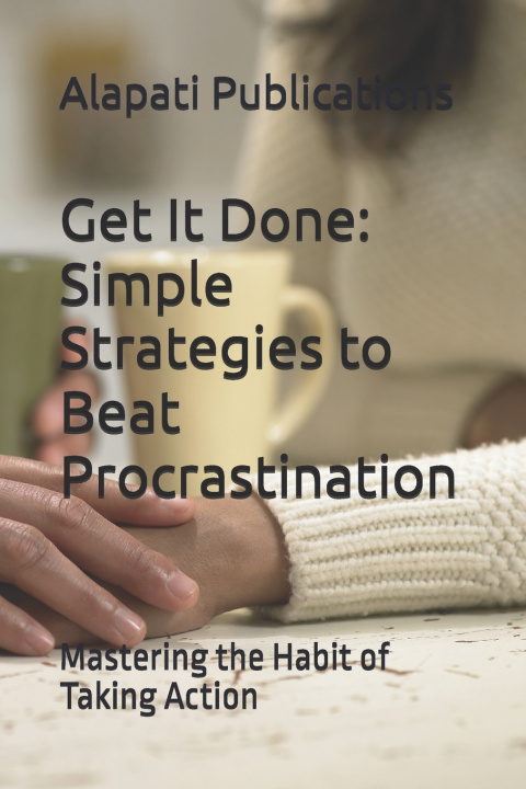 Kniha Get It Done Alapati Publicatgions
