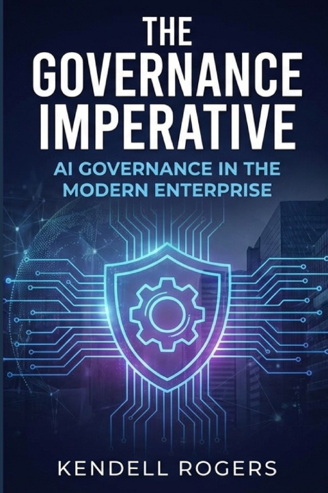 Kniha The Governance Imperative Kendell Rogers