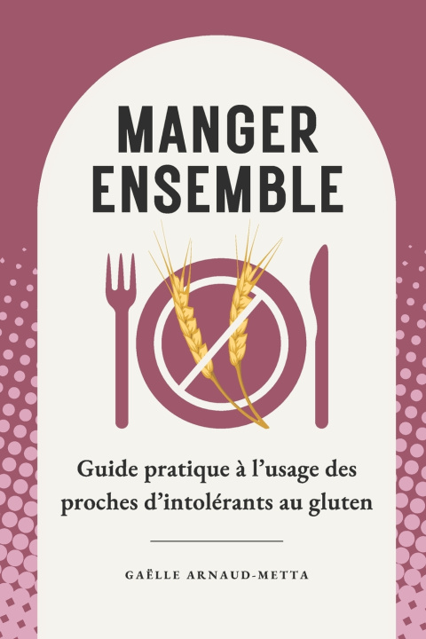 Kniha Manger ensemble Gaëlle Arnaud-Metta