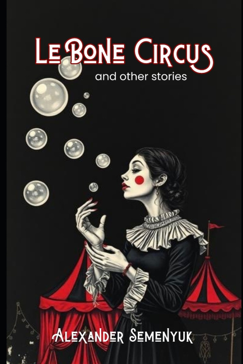 Kniha Le Bone Circus Alexander Semenyuk