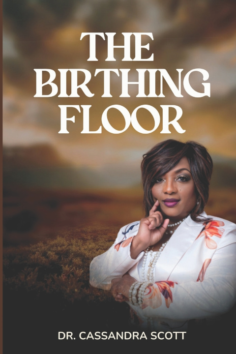Kniha THE BIRTHING FLOOR CASSANDRA SCOTT