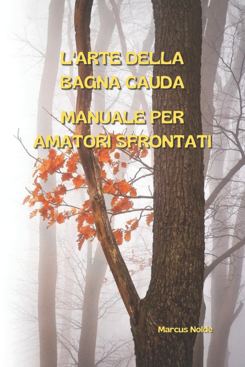 Buch L'ARTE DELLA BAGNA CAUDA Marcus Nolde