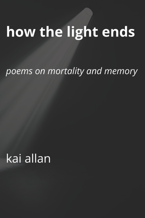 Kniha How the Light Ends Kai Allan