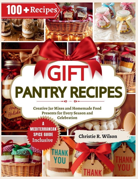 Kniha Gift Pantry Recipes Christie R. Wilson