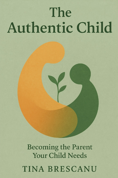 Kniha The Authentic Child Tina Brescanu