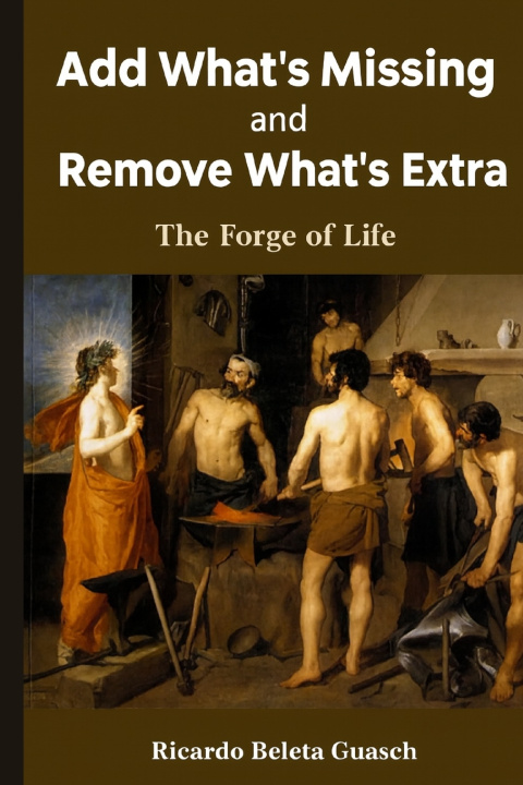 Kniha Add What`s Missing and Remove What`s Extra Ricardo Beleta Guasch