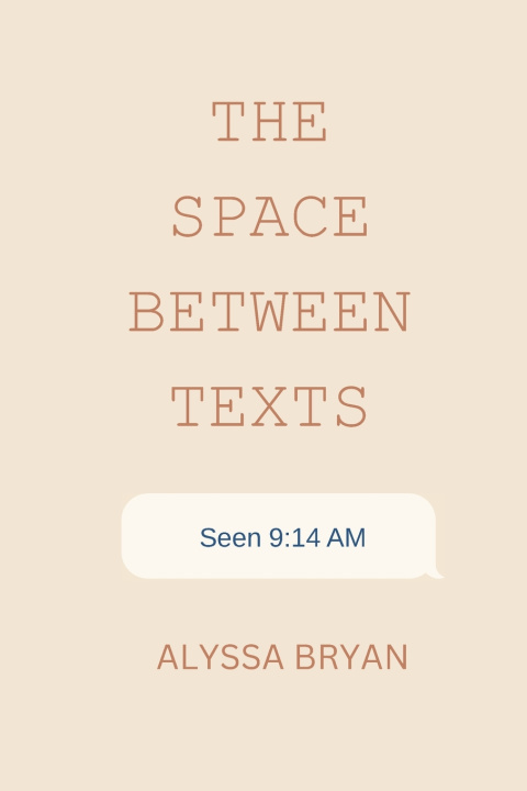 Kniha The Space Between Texts Alyssa Bryan