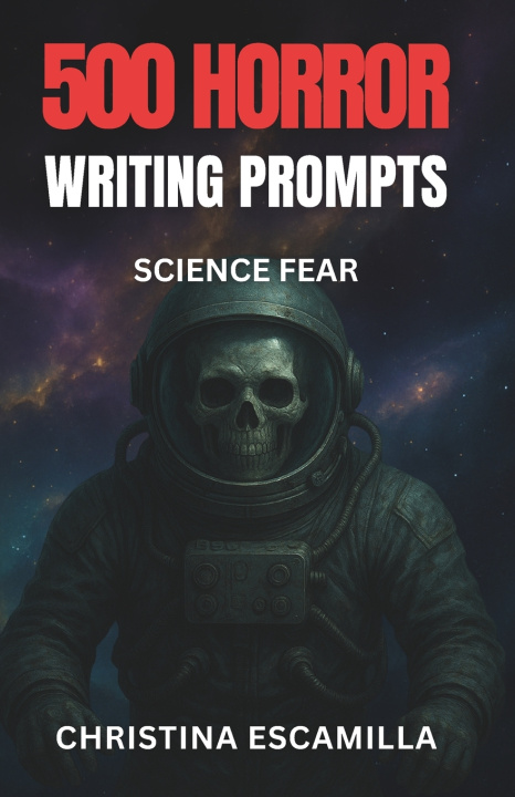 Kniha 500 Horror Writing Prompts Christina Escamilla