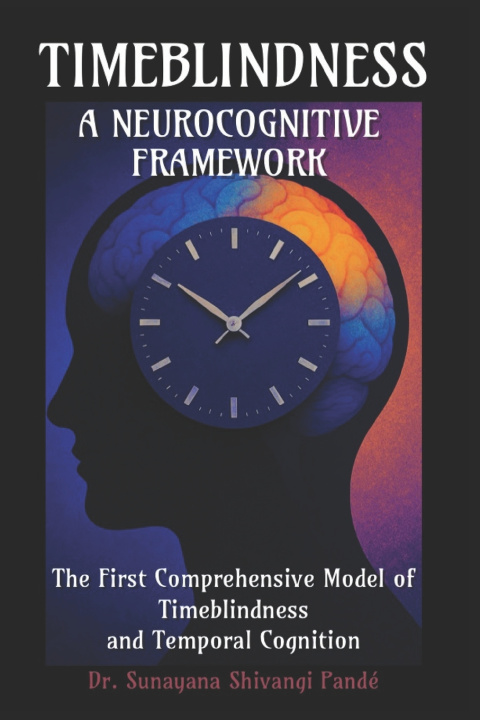 Kniha Timeblindness Dr. Sunayana Shivangi Pandé