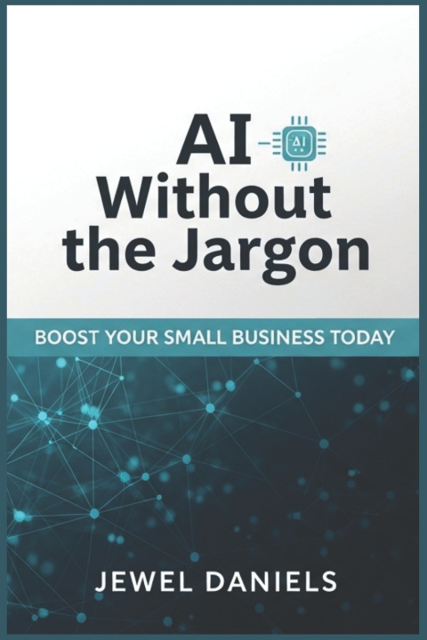 Knjiga AI Without the Jargon Jewel Daniels