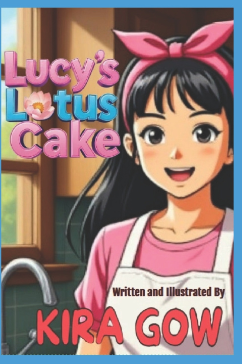 Kniha Lucy's Lotus Cake Kira Gow
