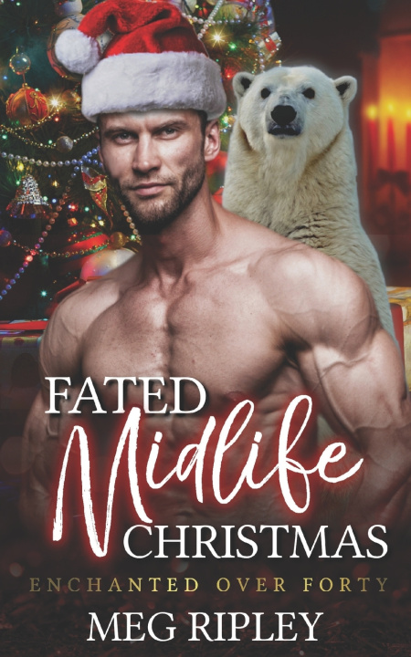 Knjiga Fated Midlife Christmas Meg Ripley