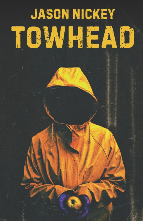 Kniha Towhead Jason Nickey