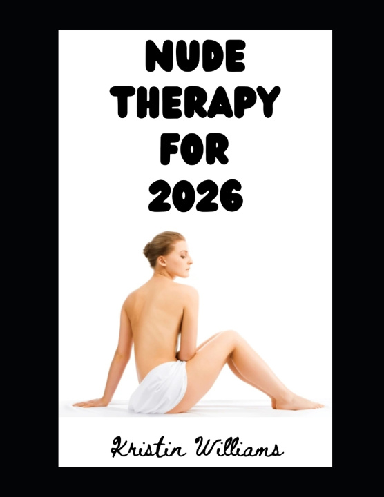 Buch Nude Therapy For 2026 Kristin Williams