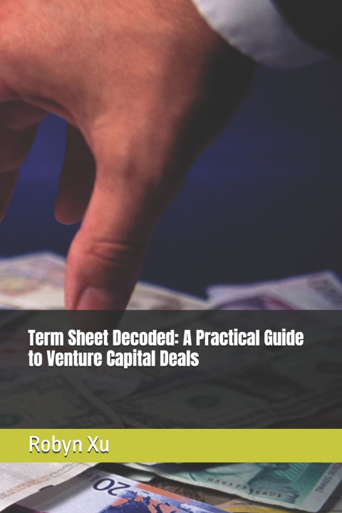 Kniha Term Sheet Decoded Robyn Xu