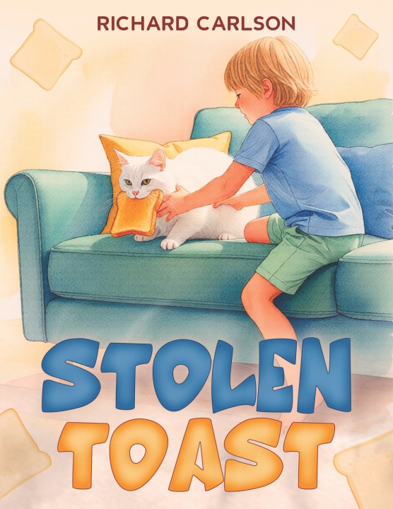 Kniha Stolen Toast Richard Carlson