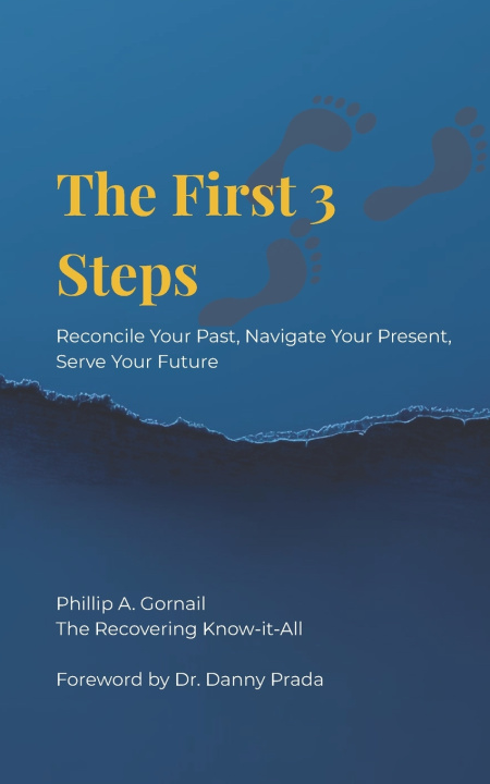 Kniha The First 3 Steps Phillip A Gornail