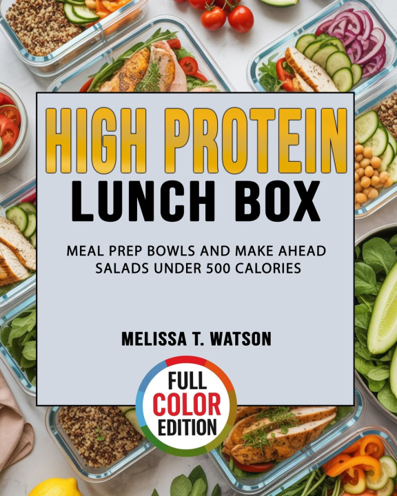 Kniha High Protein Lunch Box Melissa T. Watson