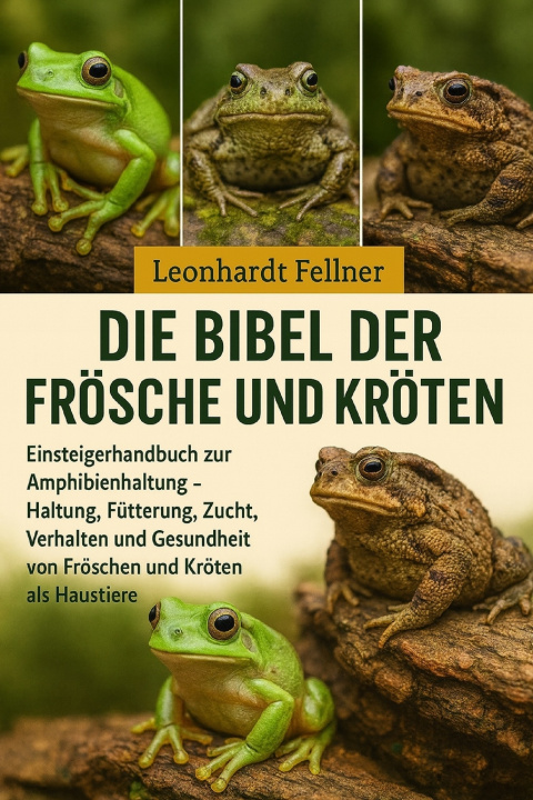 Knjiga Die Bibel der Frösche und Kröten Leonhardt Fellner
